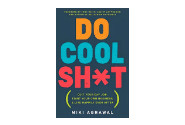Group logo of Do Cool Sh*t by Miki Agrawal